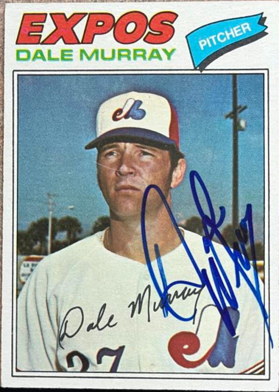 Dale Murray Signed 1977 Topps Baseball Card - Montreal Expos