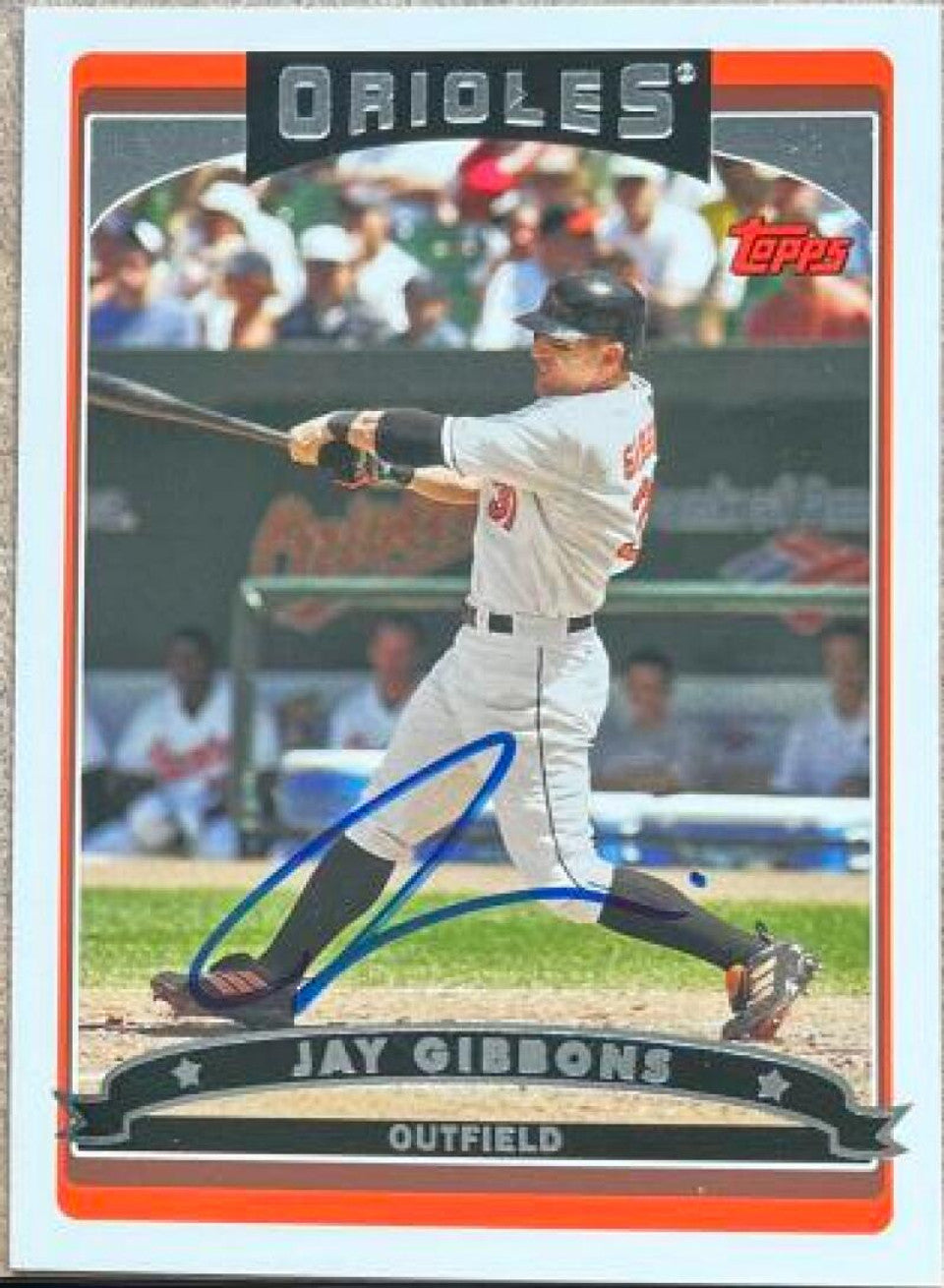 Jay Gibbons Signed 2006 Topps Baseball Card - Baltimore Orioles