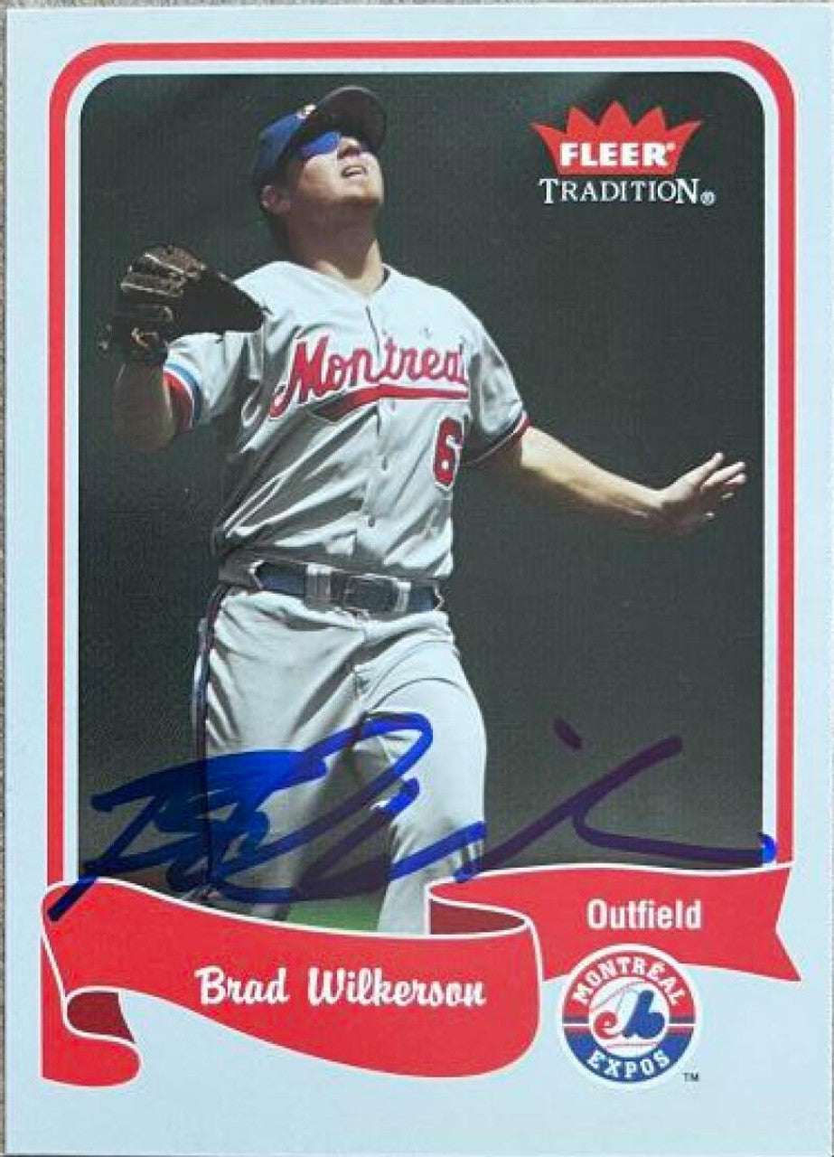 Brad Wilkerson Signed 2004 Fleer Tradition Baseball Card - Montreal Expos