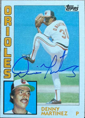 Dennis Martinez Signed 1984 Topps Baseball Card - Baltimore Orioles