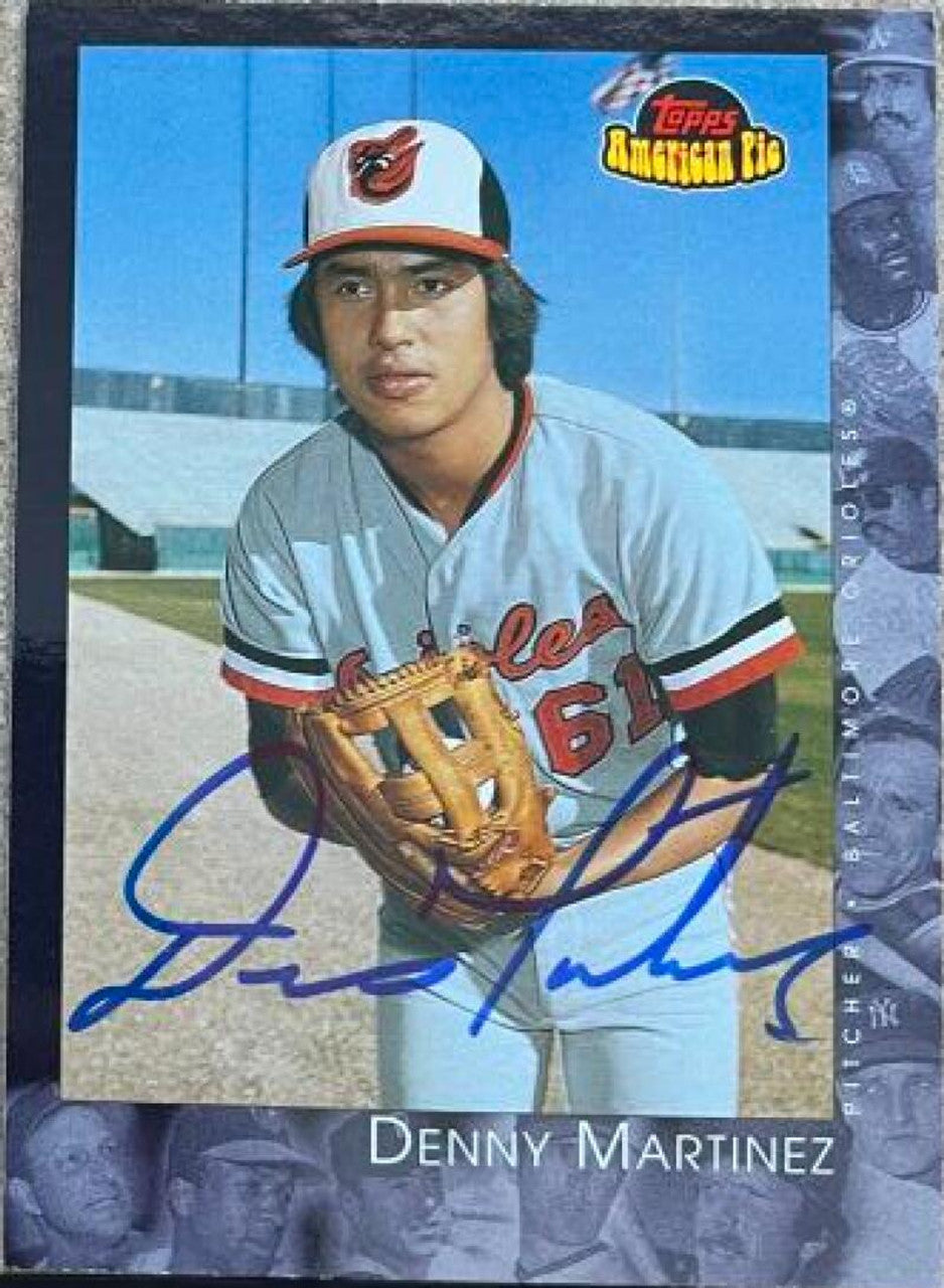 Dennis Martinez Signed 2001 Topps American Pie Baseball Card - Baltimore Orioles