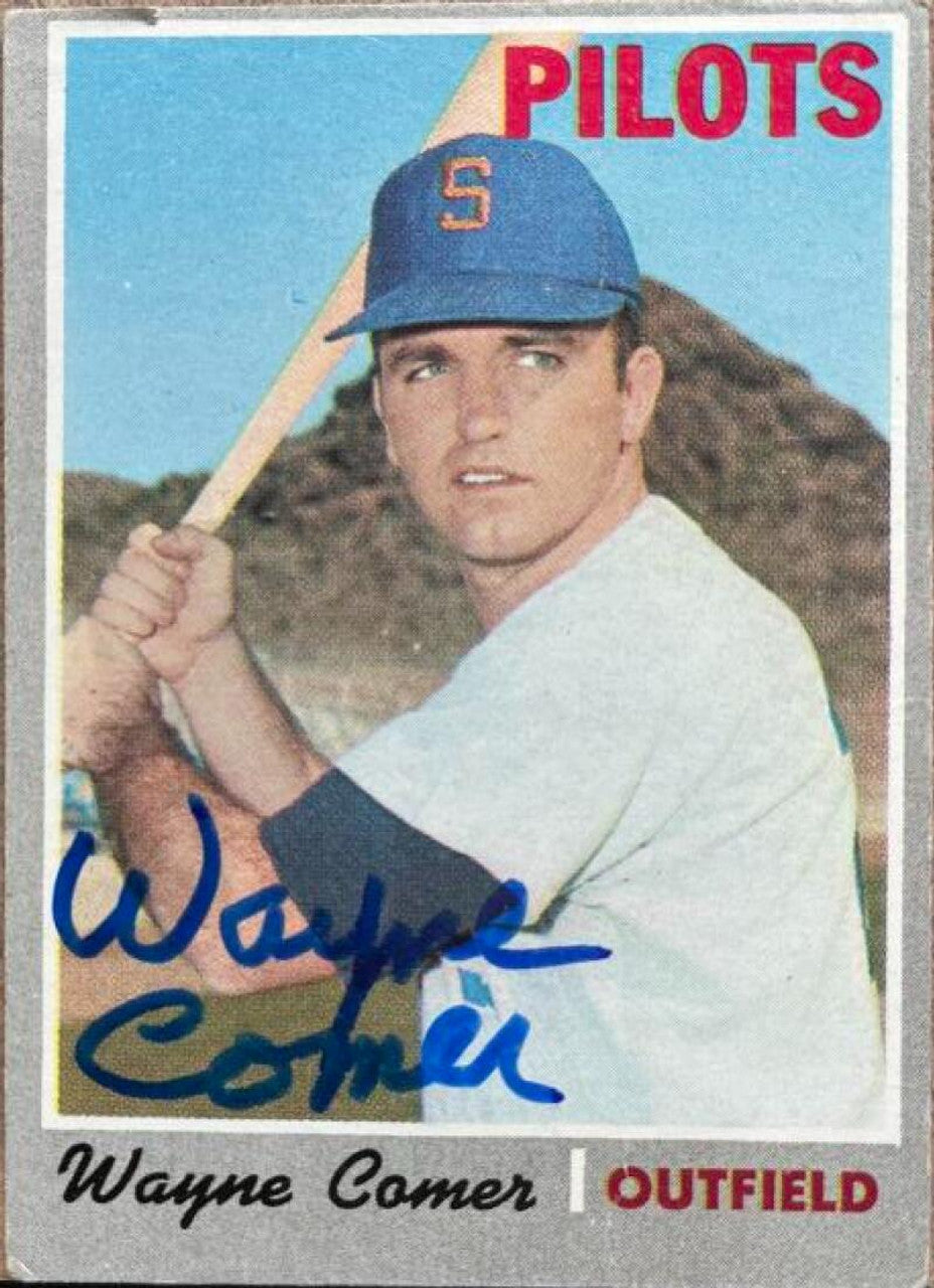 Wayne Comer Signed 1970 Topps Baseball Card - Seattle Pilots