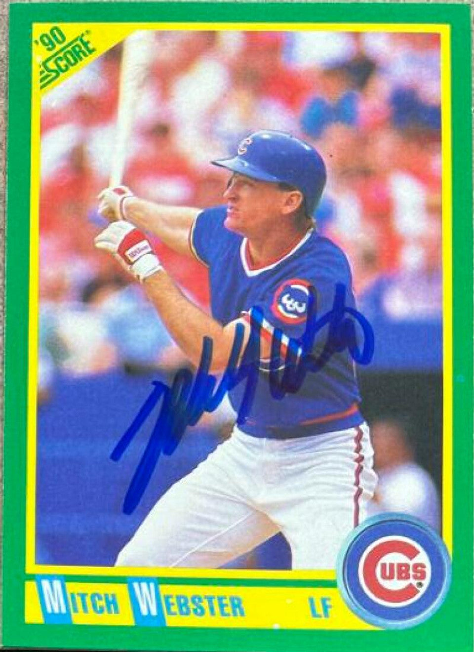 Mitch Webster Signed 1990 Score Baseball Card - Chicago Cubs