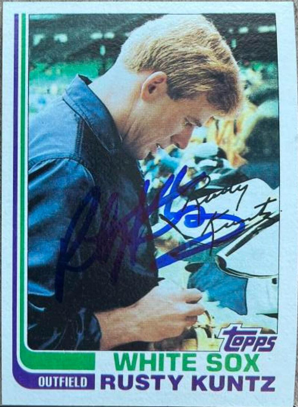 Rusty Kuntz Signed 1982 Topps Baseball Card - Chicago White Sox