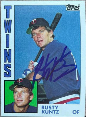 Rusty Kuntz Signed 1984 Topps Baseball Card - Minnesota Twins