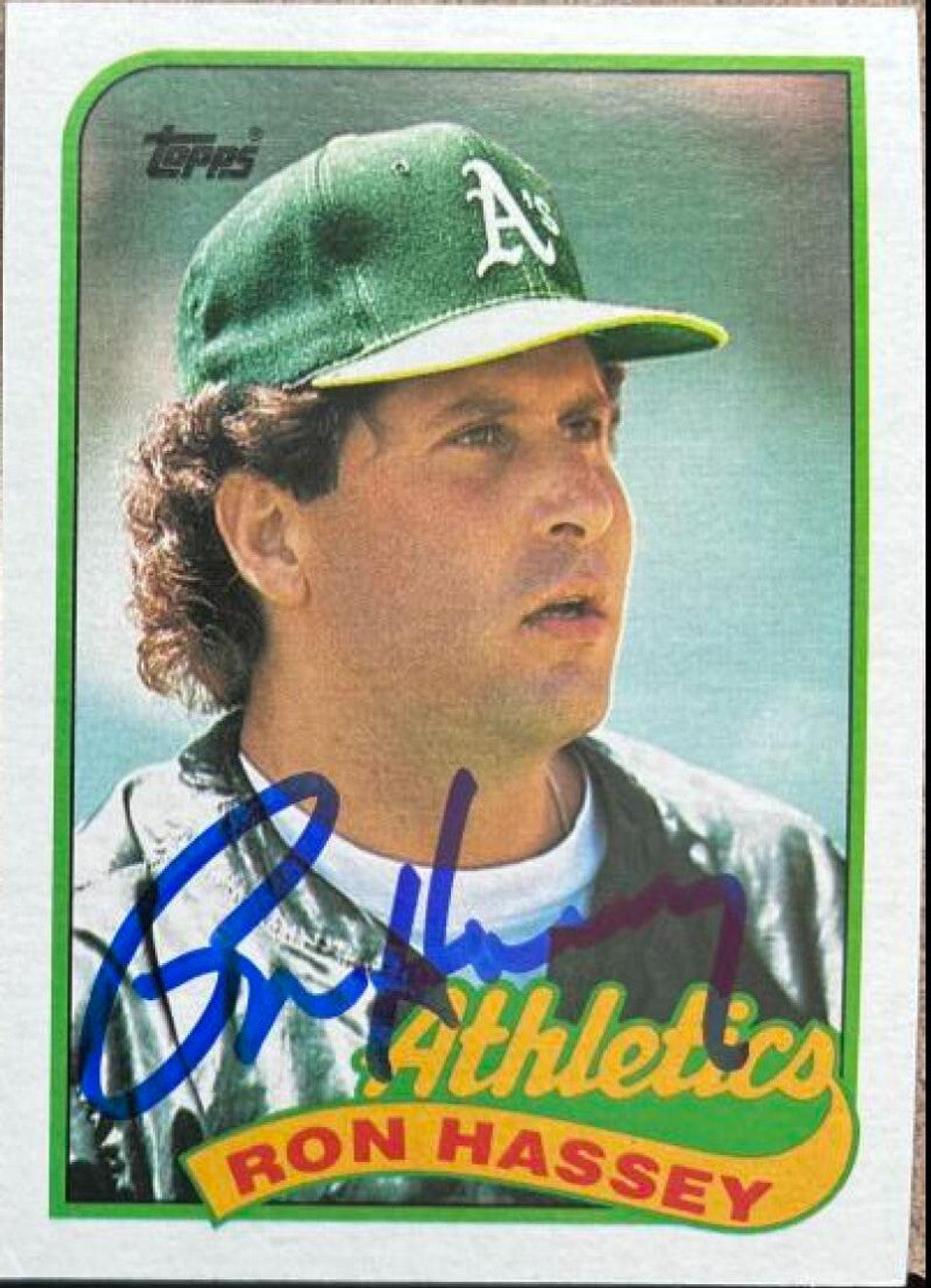 ロン・ハッセーのサイン入り 1989 Topps ベースボールカード - オークランド・アスレチックス