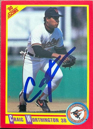 Craig Worthington Signed 1990 Score Baseball Card - Baltimore Orioles