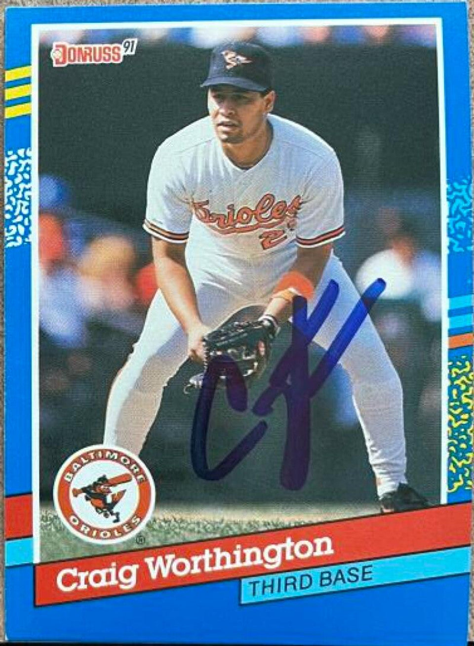 Craig Worthington Signed 1991 Donruss Baseball Card - Baltimore Orioles