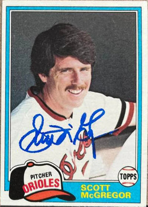 Scott McGregor Signed 1981 Topps Baseball Card - Baltimore Orioles