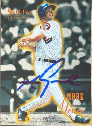 Mark Grace Signed 1995 Score Select Certified Baseball Card - Chicago Cubs