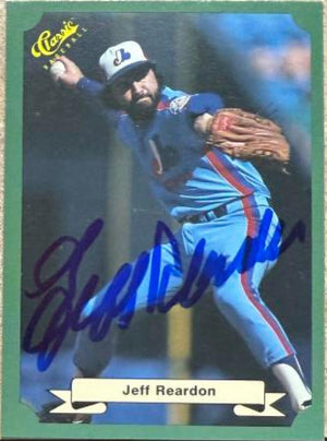 Jeff Reardon Signed 1987 Classic Baseball Card - Montreal Expos