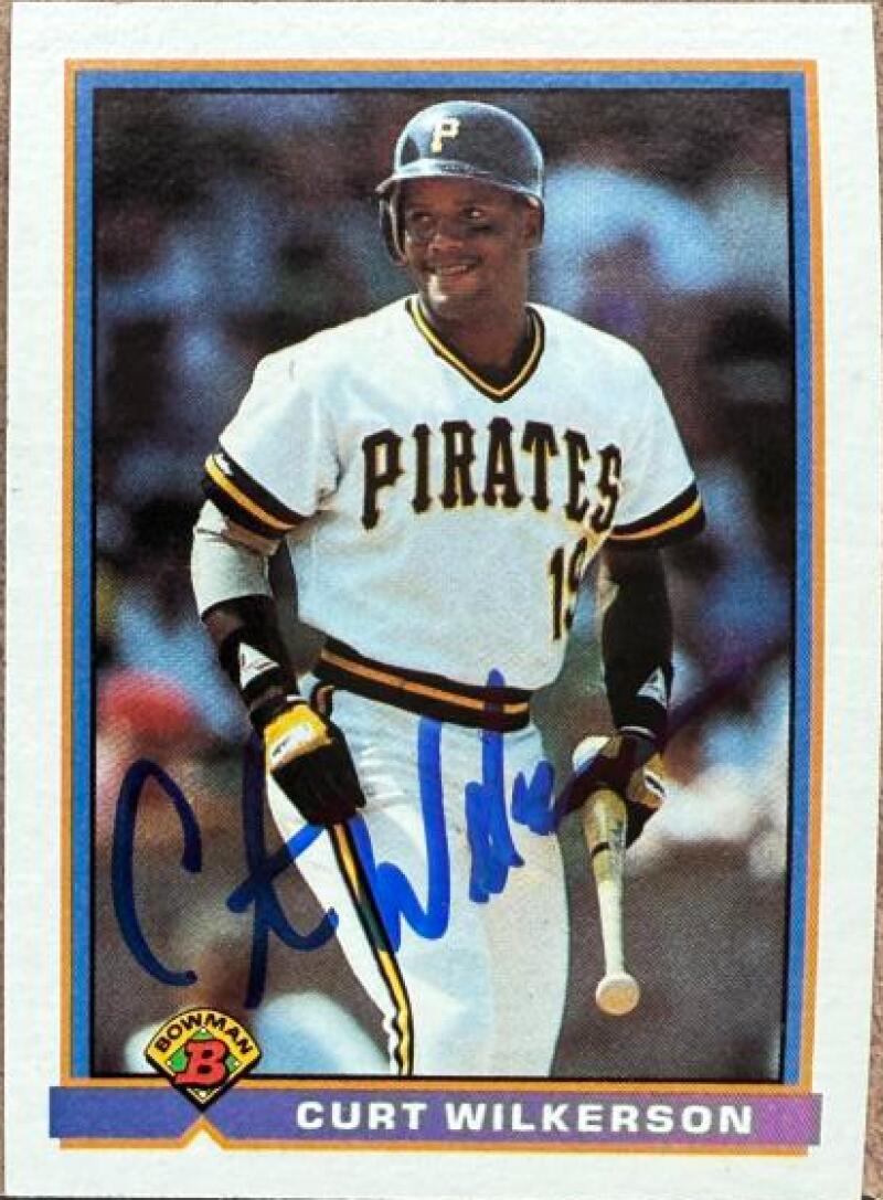 Curtis Wilkerson Signed 1991 Bowman Baseball Card - Pittsburgh PIrates #511