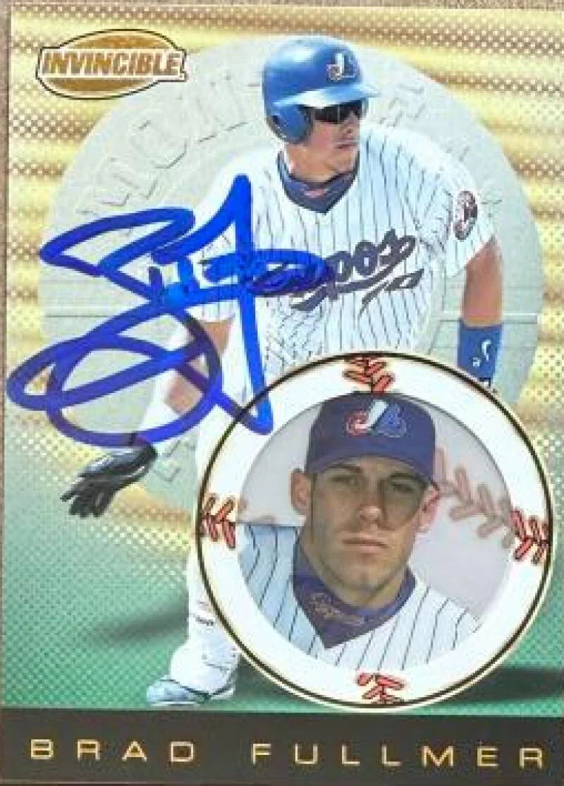 Brad Fullmer Signed 1999 Pacific Invincible Baseball Card - Montreal Expos #90