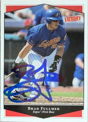 Brad Fullmer Signed 1999 Upper Deck Victory Baseball Card - Montreal Expos #239