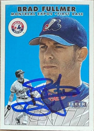 Brad Fullmer Signed 2000 Fleer Tradition Baseball Card - Montreal Expos #292