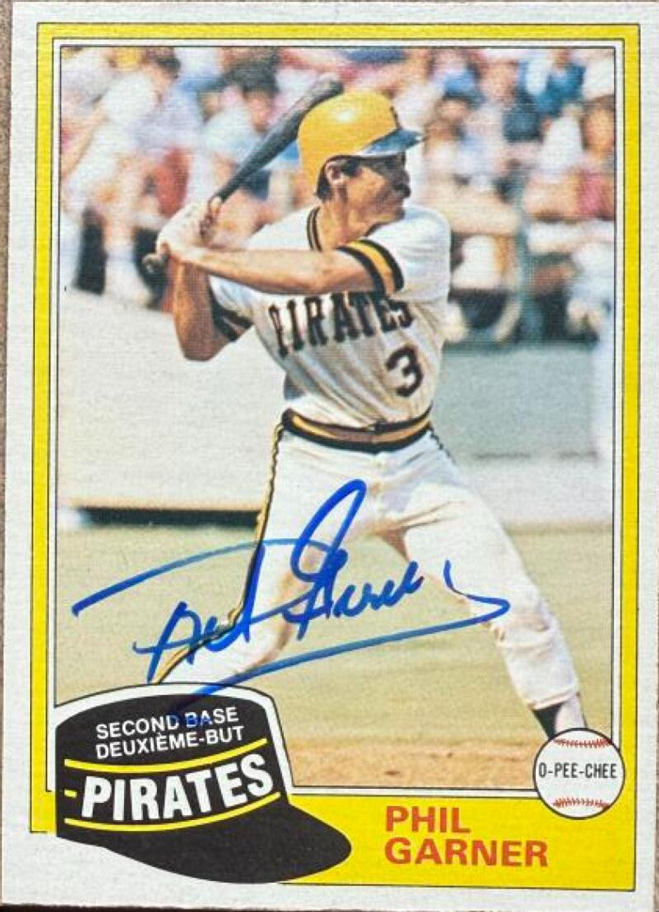 Phil Garner Autographed 1981 O-Pee-Chee Baseball Card - Pittsburgh Pirates