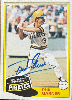 Phil Garner Autographed 1981 O-Pee-Chee Baseball Card - Pittsburgh Pirates