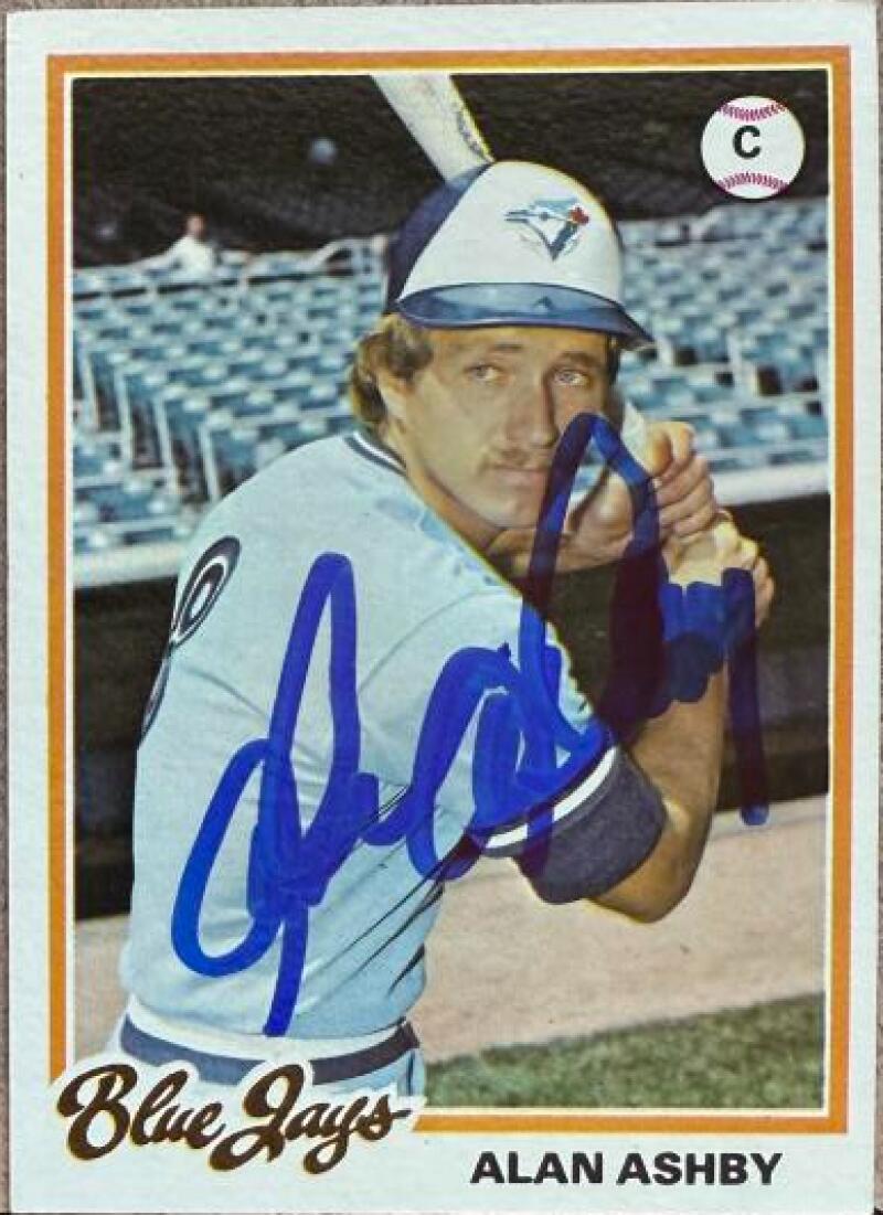 Alan Ashby Signed 1978 Topps Baseball Card - Toronto Blue Jays #319