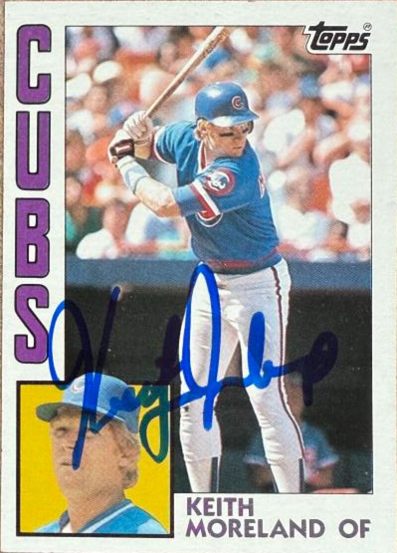Keith Moreland Signed 1984 Topps Baseball Card - Chicago Cubs #23