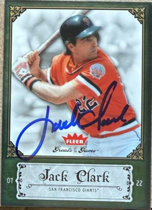 Jack Clark Signed 2006 Fleer Greats of the Game Baseball Card - San Francisco Giants