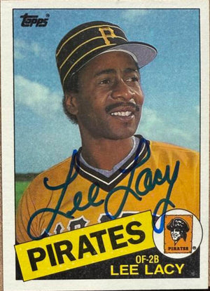 Lee Lacy Signed 1985 Topps Baseball Card - Pittsburgh Pirates