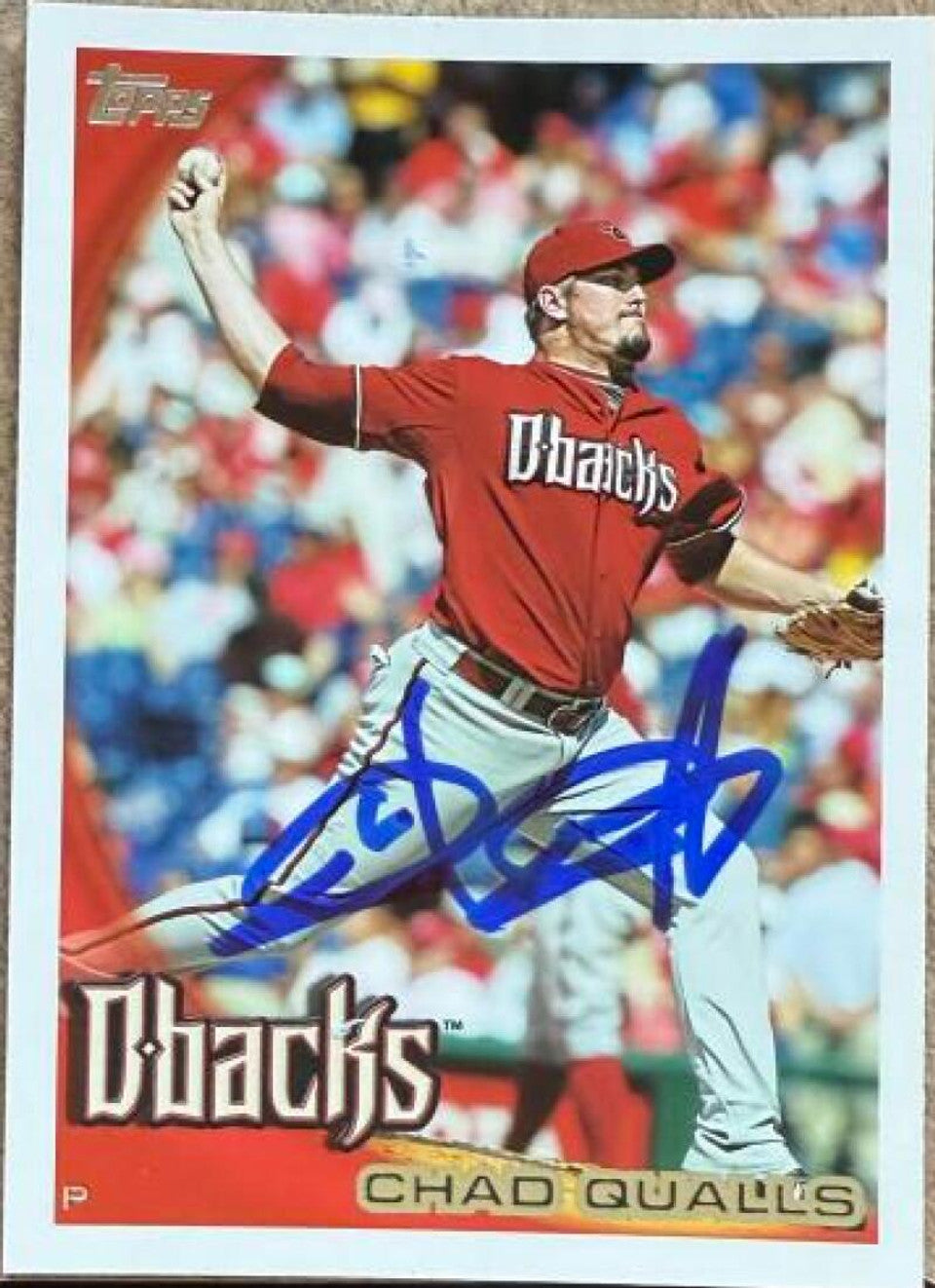 Chad Qualls Autographed 2010 Topps Baseball Card - Arizona Diamondbacks