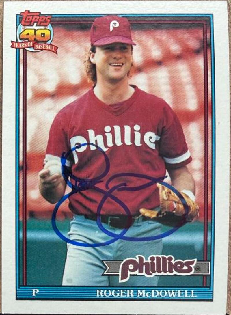Roger McDowell Signed 1991 Topps Baseball Card - Philadelphia Phillies #43
