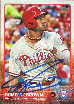 Domonic Brown Signed 2015 Topps Baseball Card - Philadelphia Phillies #118