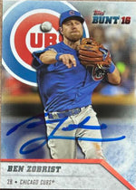 Ben Zobrist Signed 2016 Topps Bunt Baseball Card - Chicago Cubs #40