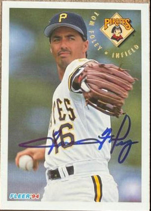 Tom Foley Signed 1994 Fleer Baseball Card - Pittsburgh Pirates #608