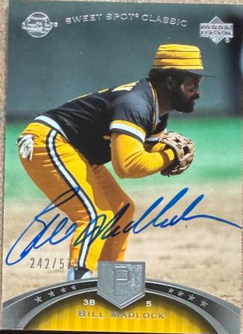 Bill Madlock Signed 2007 Upper Deck Sweet Spot Classic Baseball Card - Pittsburgh Pirates #67
