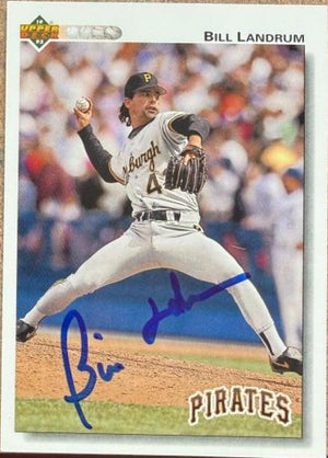 Bill Landrum Signed 1992 Upper Deck Baseball Card - Pittsburgh Pirates #636
