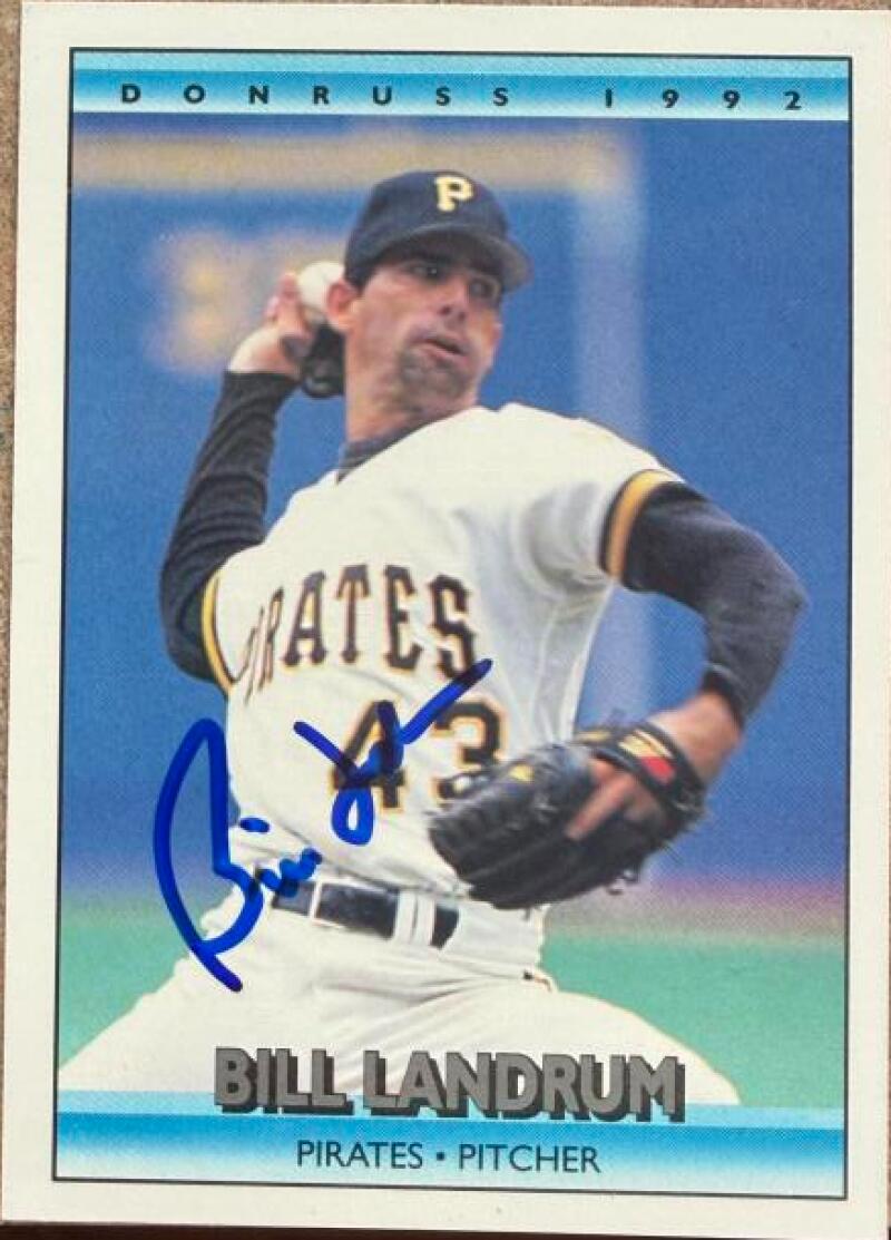 Bill Landrum Signed 1992 Donruss Baseball Card - Pittsburgh Pirates #221