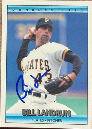 Bill Landrum Signed 1992 Donruss Baseball Card - Pittsburgh Pirates #221