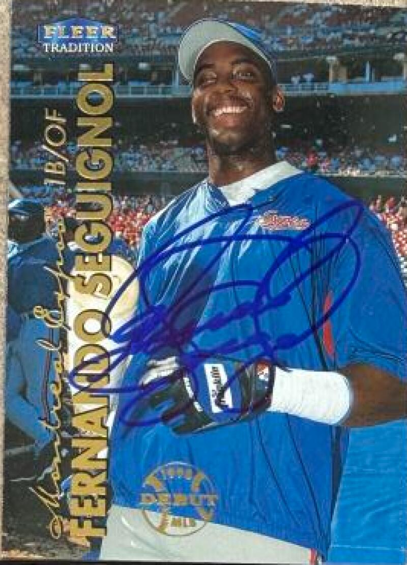 Fernando Seguignol Signed 1999 Fleer Tradition Baseball Card - Montreal Expos #99