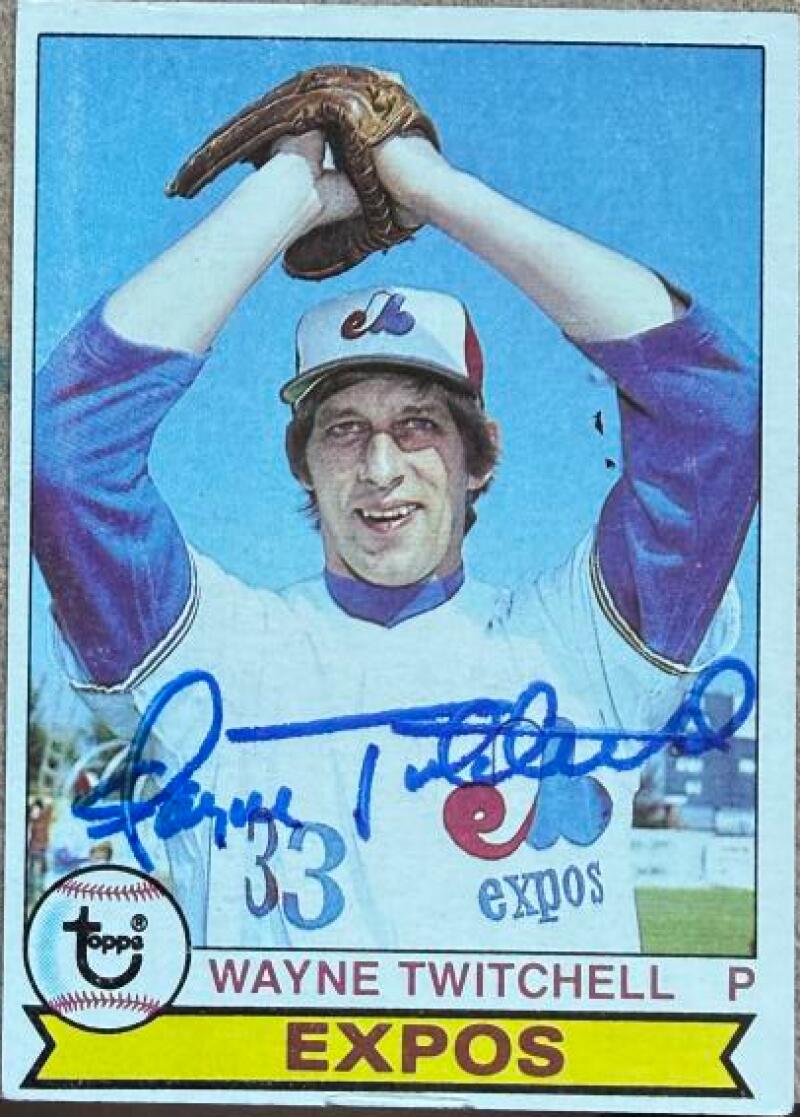 Wayne Twitchell Signed 1979 Topps Baseball Card - Montreal Expos #326