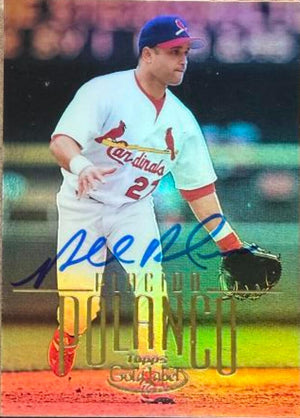 Placido Polanco Signed 2002 Topps Gold Label Baseball Card - St. Louis Cardinals #160