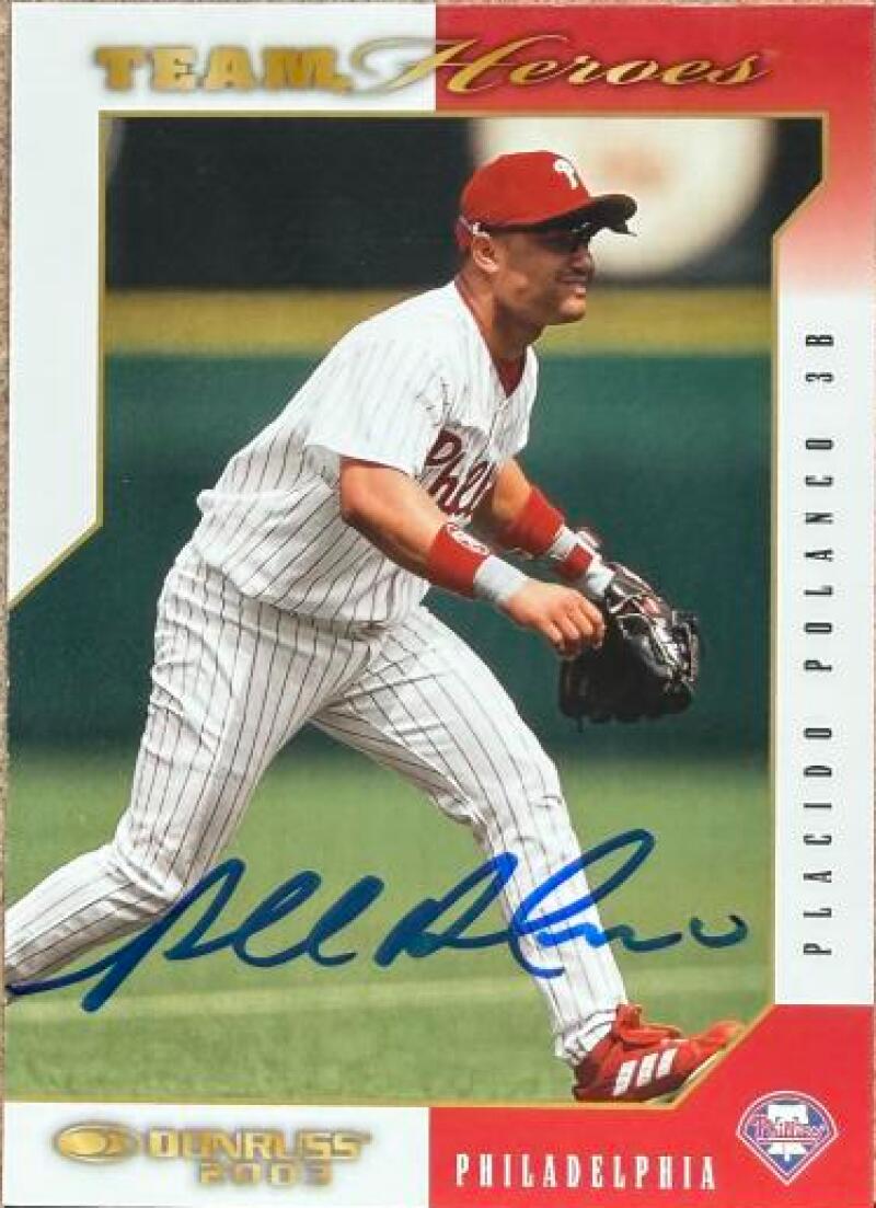 Placido Polanco Signed 2003 Donruss Team Heroes Baseball Card - Philadelphia Phillies #401