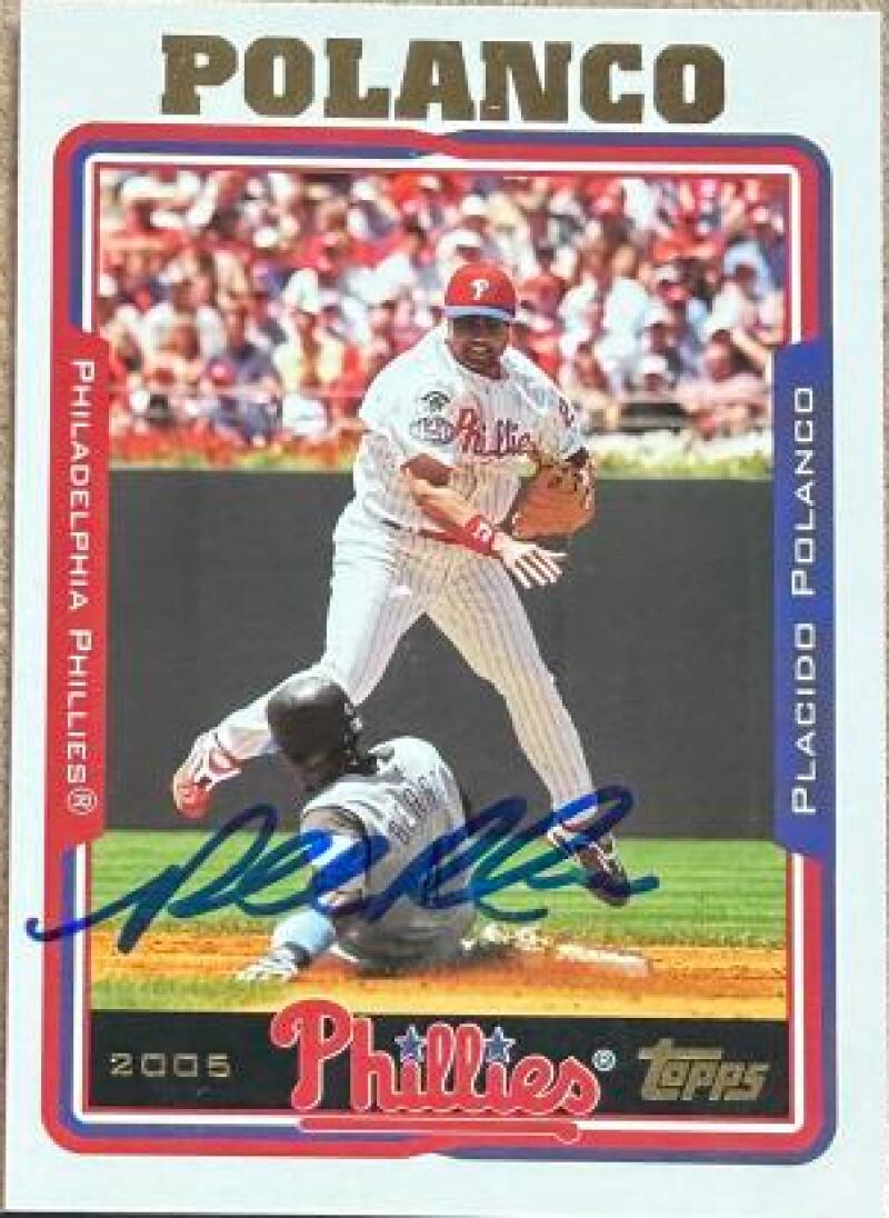 Placido Polanco Signed 2005 Topps Baseball Card - Philadelphia Phillies #2
