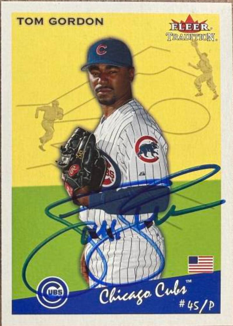 Tom Gordon Signed 2002 Fleer Tradition Baseball Card - Chicago Cubs #188