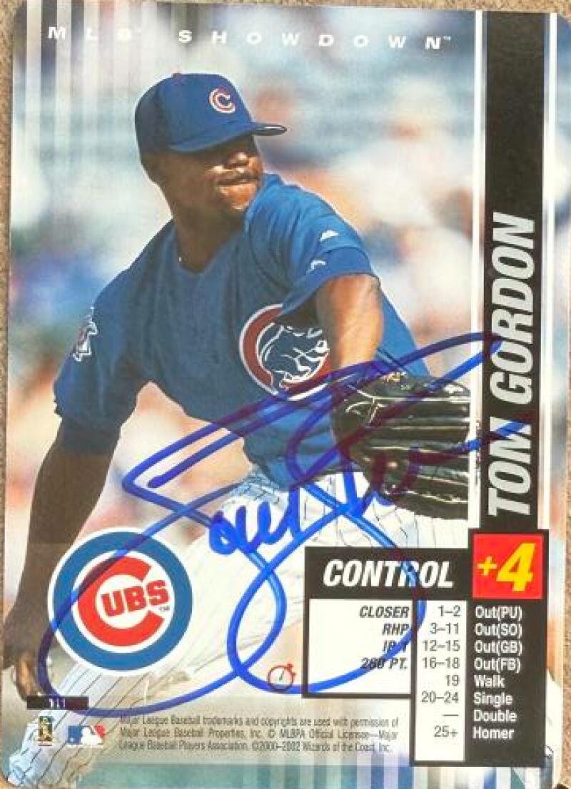 Tom Gordon Signed 2002 MLB Showdown Trading Deadline Baseball Card - Chicago Cubs #111