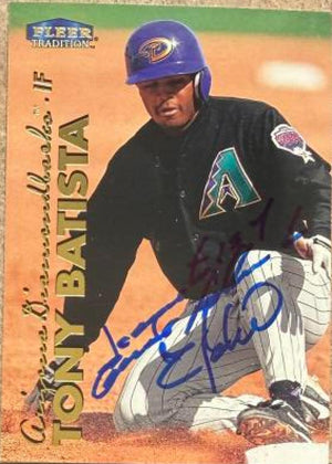 Tony Batista Signed 1999 Fleer Tradition Baseball Card - Arizona Diamondbacks #81