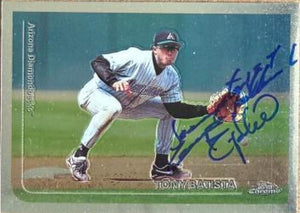 Tony Batista Signed 1999 Topps Chrome Baseball Card - Arizona Diamondbacks #272