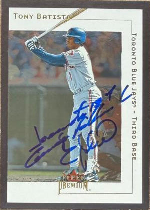 Tony Batista Signed 2001 Fleer Premium Baseball Card - Toronto Blue Jays #119