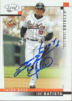 Tony Batista Signed 2003 Leaf Baseball Card - Baltimore Orioles #16