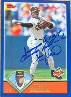Tony Batista Signed 2003 Topps Baseball Card - Baltimore Orioles #195