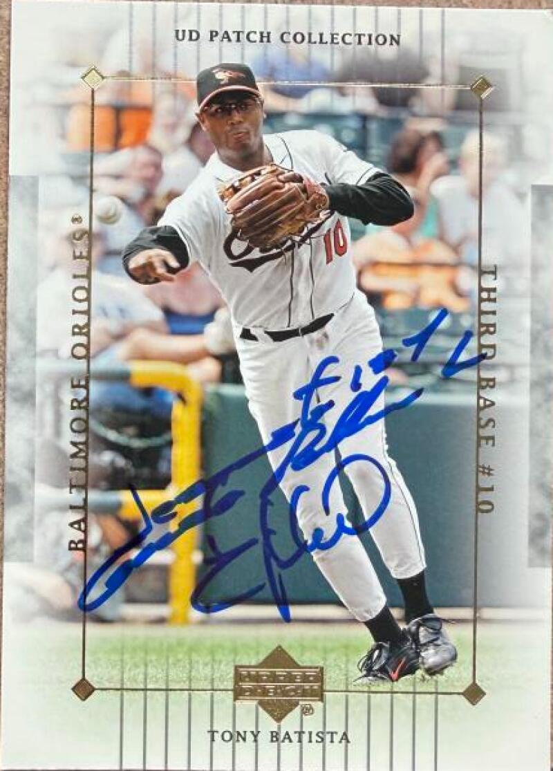Tony Batista Signed 2003 UD Patch Collection Baseball Card - Baltimore Orioles #12