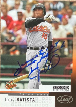 Tony Batista Signed 2004 Leaf Second Edition Baseball Card - Baltimore Orioles #12