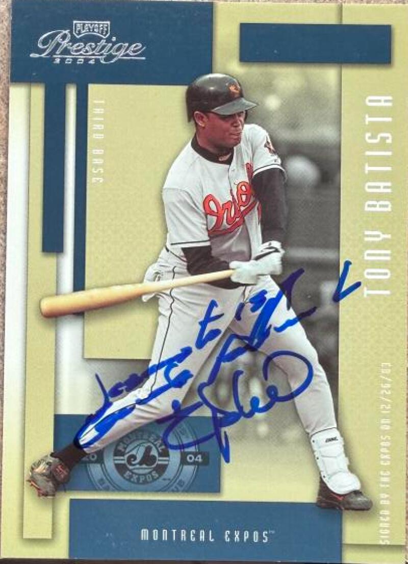 Tony Batista Signed 2004 Playoff Prestige Baseball Card - Montreal Expos #28