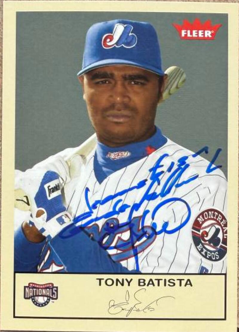 Tony Batista Signed 2005 Fleer Tradition Baseball Card - Washington Nationals #78